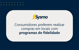 Consumidores preferem realizar compras em locais com programas de fidelidade